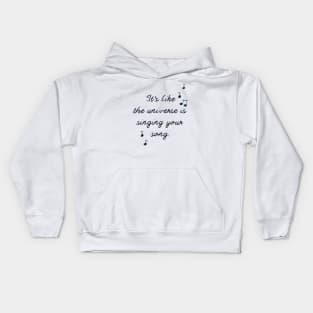 The Universe is Singing Your Song Kids Hoodie